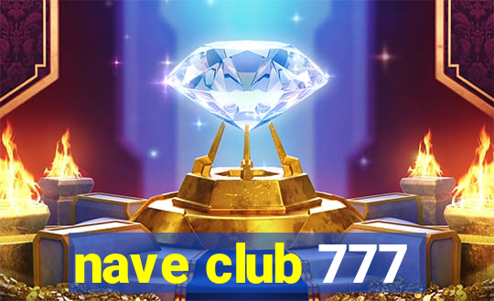 nave club 777